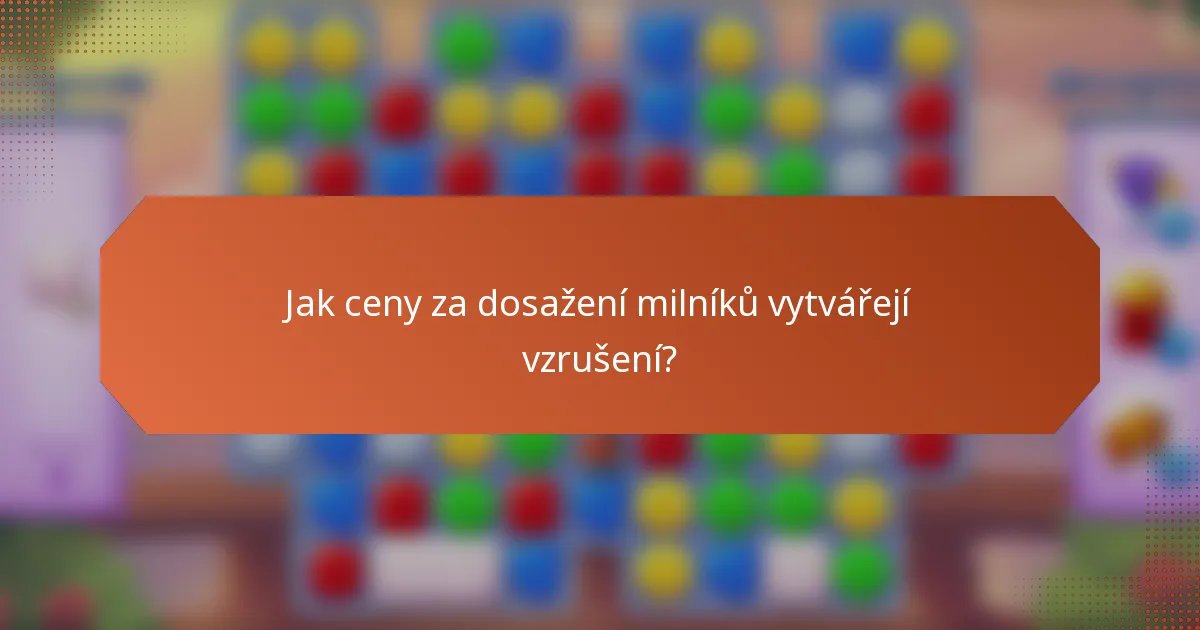 Jak ceny za dosažení milníků vytvářejí vzrušení?
