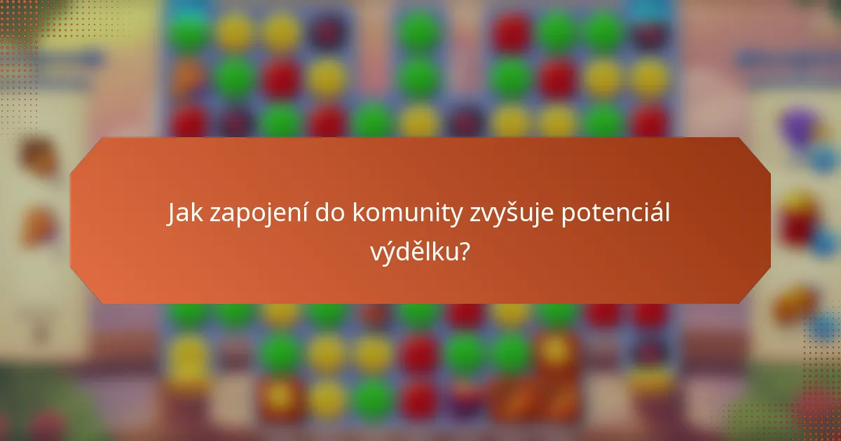 Jak zapojení do komunity zvyšuje potenciál výdělku?