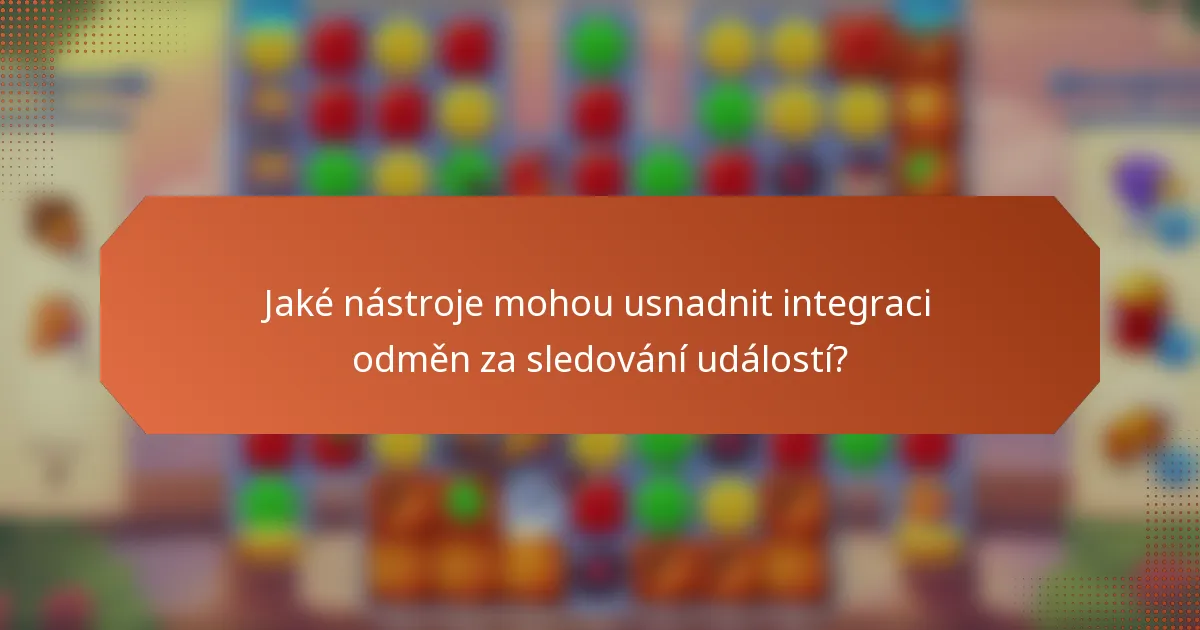 Jaké nástroje mohou usnadnit integraci odměn za sledování událostí?